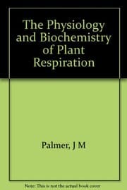Tapa de The Physiology and biochemistry of plant respiration