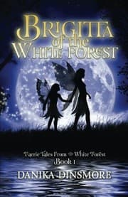 Tapa de Brigitta of the White Forest: Faerie Tales from the White Forest Book One (Volume 1)