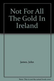 Tapa de Not for All the Gold in Ireland