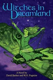 Tapa de Witches in Dreamland: A Novel by David Barker and W. H. Pugmire