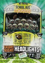 Tapa de Friday Night Headlights: A 4D Book (School Bus of Horrors)