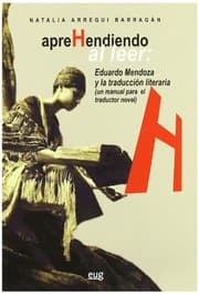 Tapa de Aprehendiendo al leer : Eduardo Mendoza y la traducción literaria : un manual para el traductor novel