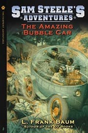 Tapa de Sam Steele's Adventures - The Amazing Bubble Car or: The Boy Fortune Hunters in Panama