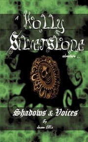 Tapa de Shadows & Voices; A Holly Silverstone Adventure