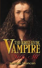 Tapa de The Oldest Living Vampire Tells All (The Oldest Living Vampire Saga) (Volume 1)