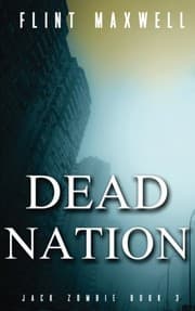 Tapa de Dead Nation: A Zombie Novel (Jack Zombie) (Volume 3)