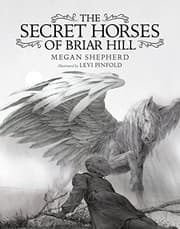 Tapa de The Secret Horses of Briar Hill [Hardcover] [Oct 06, 2016] Megan Shepherd