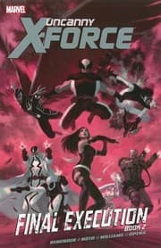 Tapa de Uncanny X-Force - Volume 7: Final Execution - Book 2