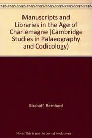 Tapa de Manuscripts and libraries in the age of Charlemagne