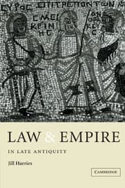 Tapa de Law and Empire in Late Antiquity