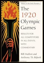 Tapa de The 1920 Olympic Games: Results for All Competitors in All Events, with Commentary (History of the Early Olympics 7)