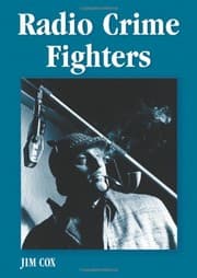 Tapa de Radio Crime Fighters: More Than 300 Programs from the Golden Age