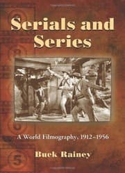 Tapa de Serials and Series: A World Filmography, 1912-1956