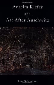 Tapa de Anselm Kiefer and Art after Auschwitz (Cambridge Studies in New Art History and Criticism)