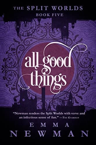 Tapa de All Good Things: The Split Worlds - Book Five