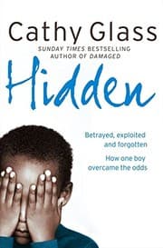 Tapa de Hidden: Betrayed, Exploited and Forgotten. How One Boy Overcame the Odds.