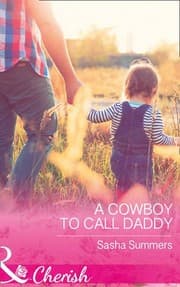 Tapa de A Cowboy To Call Daddy (The Boones of Texas)