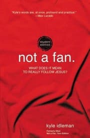 Tapa de Not a Fan Student Edition: What does it mean to really follow Jesus?