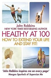 Tapa de Healthy at 100: The Scientifically Proven Secrets of the Worlds Healthiest & Longest-Lived Peoples -