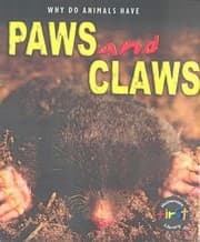 Tapa de Why Do Animals Have Paws and Claws? (Why Do Animals Have) (Why Do Animals Have)