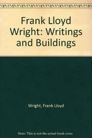 Tapa de Frank Lloyd Wright: Writings and Buildings