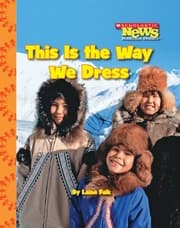 Tapa de This Is the Way We Dress (Scholastic News Nonfiction Readers)