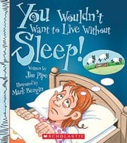 Tapa de You Wouldn't Want to Live Without Sleep!