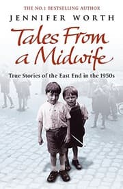 Tapa de Tales from a Midwife: True Stories of the East End in the 1950s