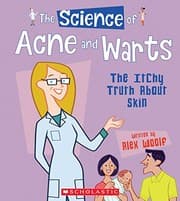 Tapa de The Science of Acne and Warts: The Itchy Truth About Skin (Science of the Body)
