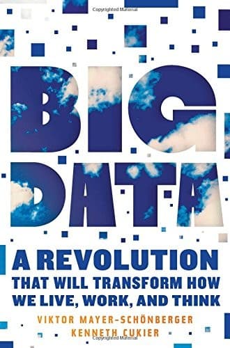 Tapa de Big Data: A Revolution That Will Transform How We Live, Work, and Think
