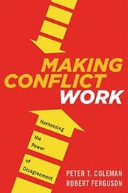 Tapa de Making Conflict Work: Harnessing the Power of Disagreement