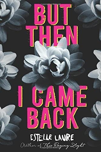 Tapa de But Then I Came Back
