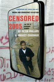 Tapa de Censored 2005: The Top 25 Censored Stories (Censored: The News That Didn't Make the News)