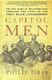 Tapa de Capitol Men: The Epic Story of Reconstruction Through the Lives of the First Black Congressmen