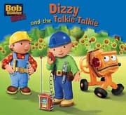 Tapa de Dizzy and the Talkie-talkie (Bob the Builder Story Library)