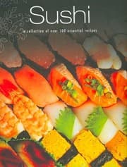 Tapa de Sushi: A Collection of over 100 Essential Recipes