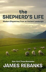 Tapa de The Shepherd's Life: Modern Dispatches from an Ancient Landscape (Thorndike Press Large Print Popular & Narrative Nonfiction)