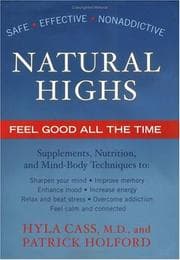 Tapa de Natural highs : supplements, nutrition, and mind-body techniques to help you feel good all the time