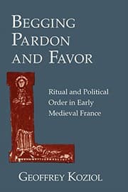Tapa de Begging Pardon and Favor: Ritual and Political Order in Early Medieval France