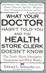 Tapa de What Your Doctor Hasn't Told You and the Health Store Clerk Doesn't Know