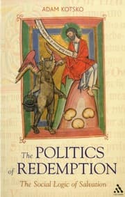 Tapa de The Politics of Redemption: The Social Logic of Salvation