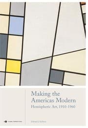 Tapa de Making the Americas Modern: Hemispheric Art 1910-1960 (Global Perspectives Art History)