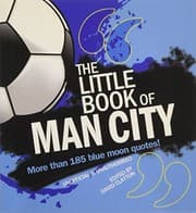 Tapa de The Little Book of Man City: More Than 185 Blue Moon Quotes! (The Little Book of Soccer)