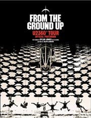 Tapa de From the Ground Up: U2 360° Tour Official Photobook