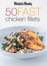 Tapa de '50 FAST CHICKEN FILLETS (''AUSTRALIAN WOMEN'S WEEKLY'')'