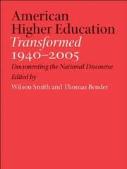 Tapa de American Higher Education Transformed, 1940--2005: Documenting the National Discourse