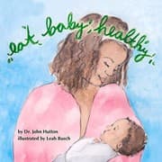 Tapa de Eat Baby, Healthy (Love Baby Healthy)