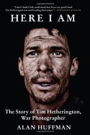 Tapa de Here I Am: The Story of Tim Hetherington, War Photographer