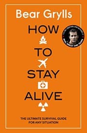 Tapa de How to Stay Alive: The Ultimate Survival Guide for Any Situation