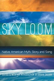 Tapa de Sky Loom: Native American Myth, Story, and Song (Native Literatures of the Americas and Indigenous World Literatures)
